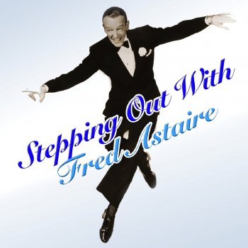 Fred Astaire You'd Be Hard to Replace