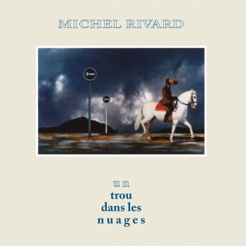 Michel Rivard Un trou dans les nuages