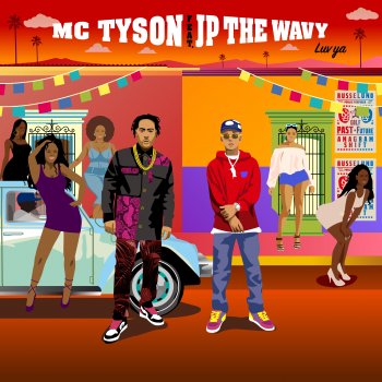 MC Tyson feat. JP THE WAVY Luv Ya