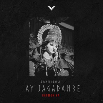 Harmonika feat. Shanti People Jay Jagadambe (feat. Shanti People)