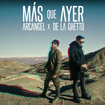 Arcangel feat. De La Ghetto Más Que Ayer