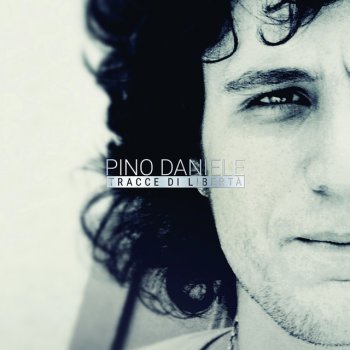 Pino Daniele Je Sto Vicino A Te (Remastered 2008)