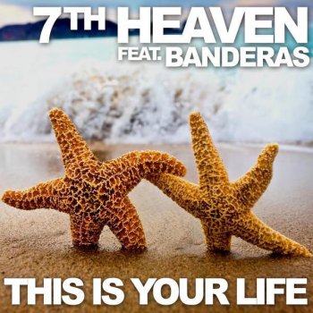 Banderas feat. 7th Heaven This Is Your Life - Pat-Rich Vs Simon De Jano Mix