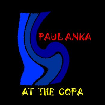 Paul Anka (All of a Sudden) My Heart Sings (Live)