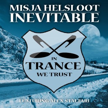 Misja Helsloot feat. Alex Staltari Inevitable