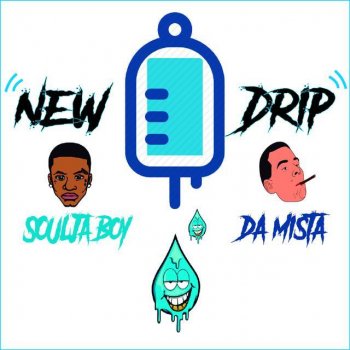 Soulja Boy feat. Da Mista New Drip