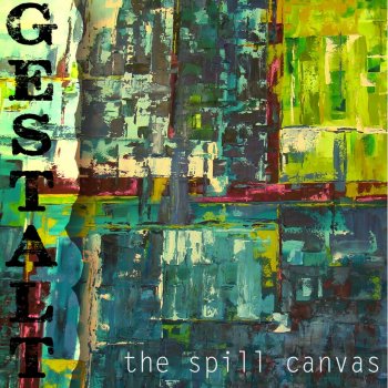 The Spill Canvas From: San Francisco