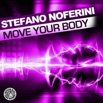Stefano Noferini Move Your Body (Original Mix)