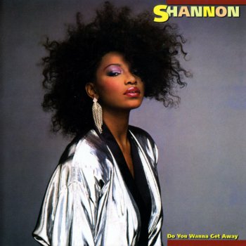 Shannon Do You Wanna Get Away - Dub Mix