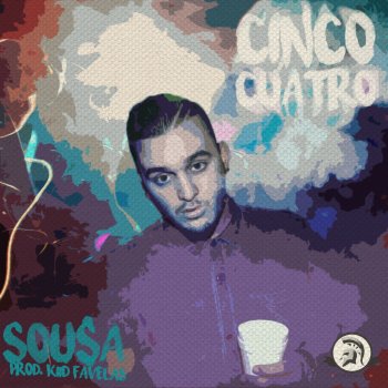 Sousa SOU$A CINCO CUATRO (Prod. Kiid Favelas)
