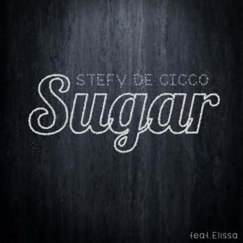 Stefy De Cicco feat. Elissa Sugar - Extended MIX