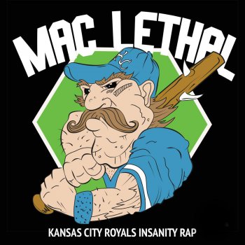 Mac Lethal Kansas City Royals Insanity Rap
