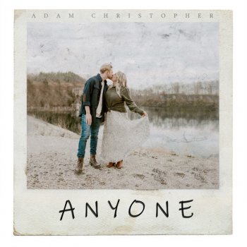 Adam Christopher Anyone - Acoustic