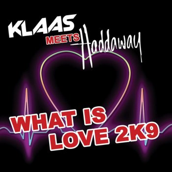 Klaas feat. Haddaway What is Love - Klaas Radio Edit
