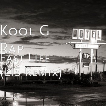 Kool G Rap Fast Life (LIS Remix)