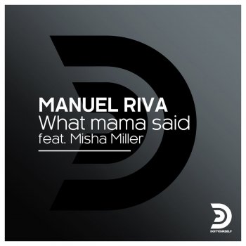 Manuel Riva feat. Misha Miller What Mama Said (Radio Edit)