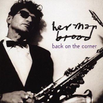 Herman Brood Back on the Corner - Big Band Version