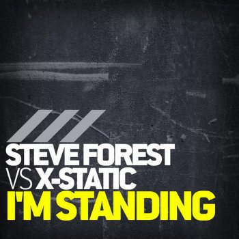 Steve Forest & X-Static I'M Standing (Hard Rock Sofa Mix)