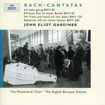 Johann Sebastian Bach feat. English Baroque Soloists, John Eliot Gardiner & The Monteverdi Choir Cantata "Mit Fried und Freud ich fahr dahin" BWV 125: 6. Chorale: "Er ist das Heil und selge Licht"