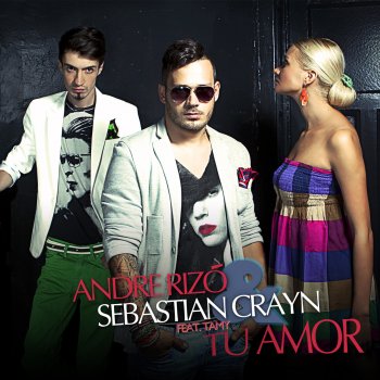 Andre Rizo feat. Sebastian Crayn & Tamy Tu Amor