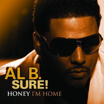 Al B. Sure! Top of Your Lungs
