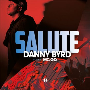 Danny Byrd feat. GQ Salute