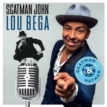 Scatman John feat. Lou Bega Scatman & Hatman