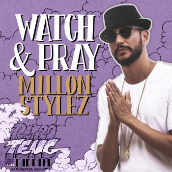 Million Stylez feat. Axxionpack Watch & Pray