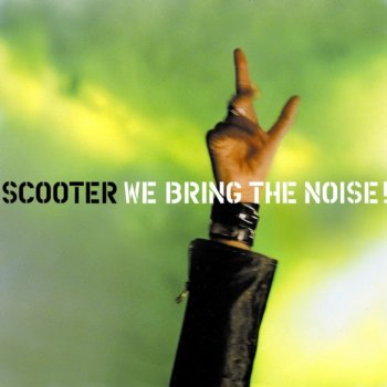 Scooter We Bring the Noise!
