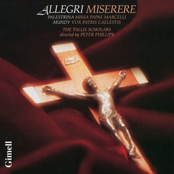 Peter Phillips feat. The Tallis Scholars Missa Papae Marcelli: II. Gloria