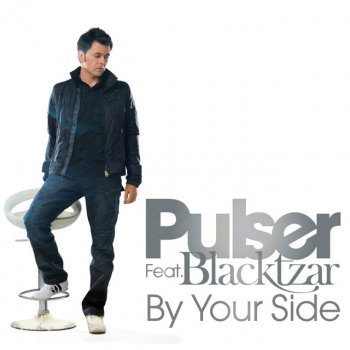 Pulser feat. Blacktzar By Your Side - Pulser vs. Blacktzar Dub