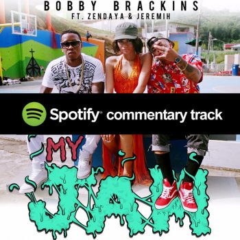 Bobby Brackins feat. Zendaya & Jeremih My Jam - Track Commentary