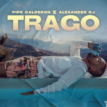Pipe Calderón feat. Alexander DJ Trago