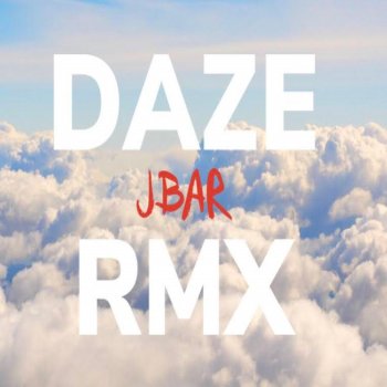 Jbar Daze Remix (Remix)