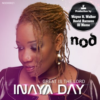 Inaya Day Great Is the Lord (David Harness Praise Dub Mix)