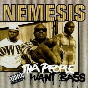 Nemesis Tha People Want Bass