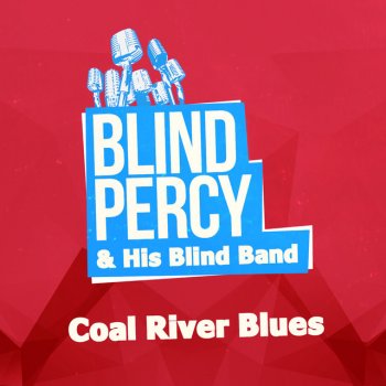 Blind Percy & His Blind Band Coal River Blues