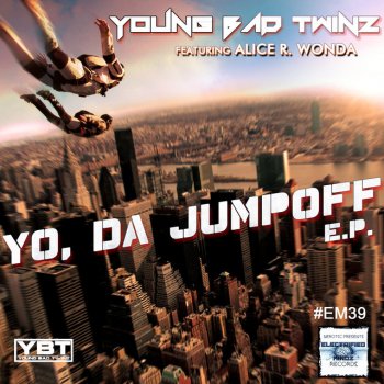 Young Bad Twinz Up In It - Original Mix