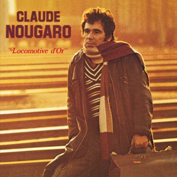 Claude Nougaro Locomotive d'or
