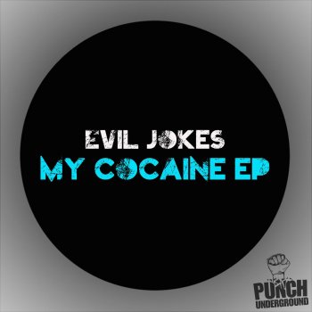 Evil Jokes My Cocaine (Kevin Coshner Style Power Remix)