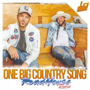 Locash One Big Country Song (RoadHouse Remix)