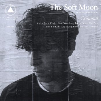 The Soft Moon Give Something