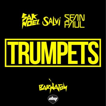 Sak Noel & Salvi feat. Sean Paul Trumpets (Extended Mix)