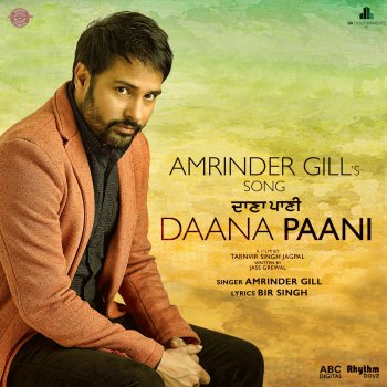 Amrinder Gill Daana Paani (From "Daana Paani" Soundtrack) [with Bir Singh]