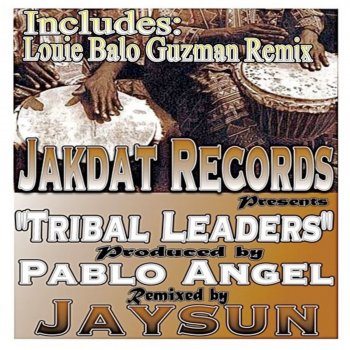 Pablo Angel Tribal Leaders - Original Mix