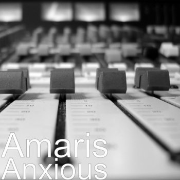 Amaris Anxious