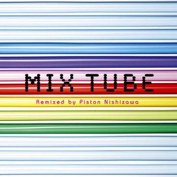TUBE feat. Asia Engineer & ピストン西沢 恋してムーチョ (Remixed by Piston Nishizawa)