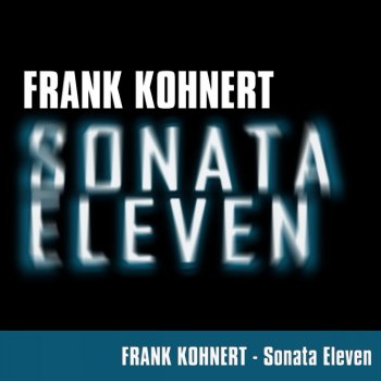Frank Kohnert Sonata Eleven (Radio Edit)
