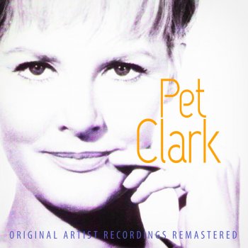Petula Clark (Were Are You) Now That I Need You