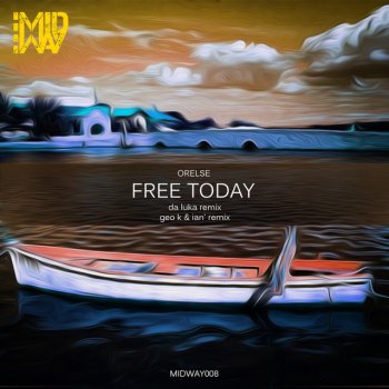 Orelse Free Today (Da Luka Remix)